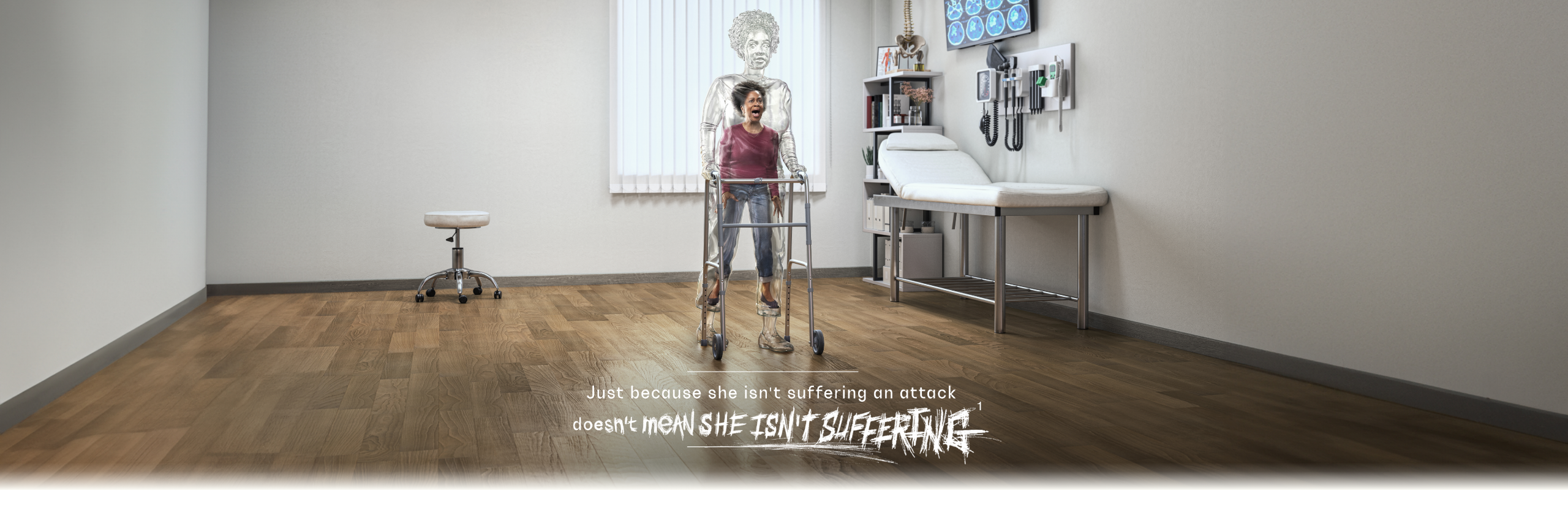 Woman using walker in a clinical setting, with text reading “Just because she isn't suffering an attack doesn't mean she isn't suffering”